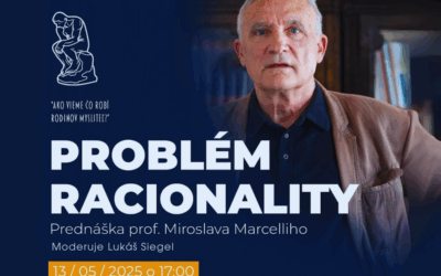 Diskusia s Miroslavom Marcellim o probléme racionality