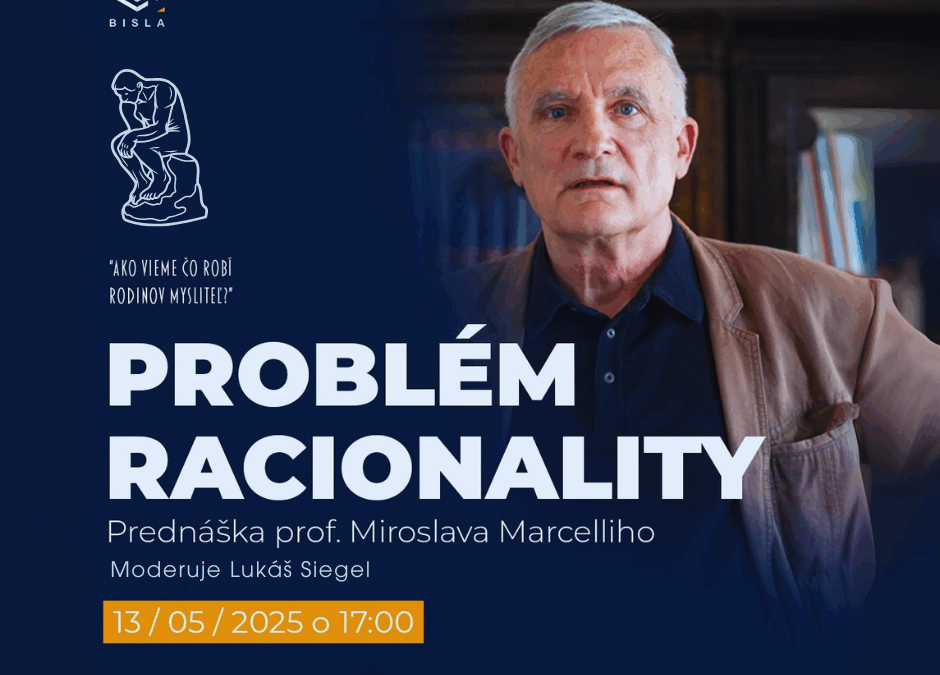 Diskusia s Miroslavom Marcellim o probléme racionality